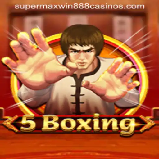 Exploring the Exciting World of 5Boxing with Supermaxwin888