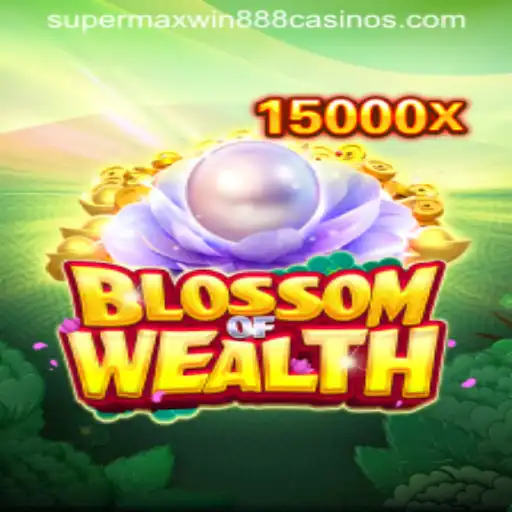 BlossomofWealth: Unveiling the Thrilling World of Supermaxwin888