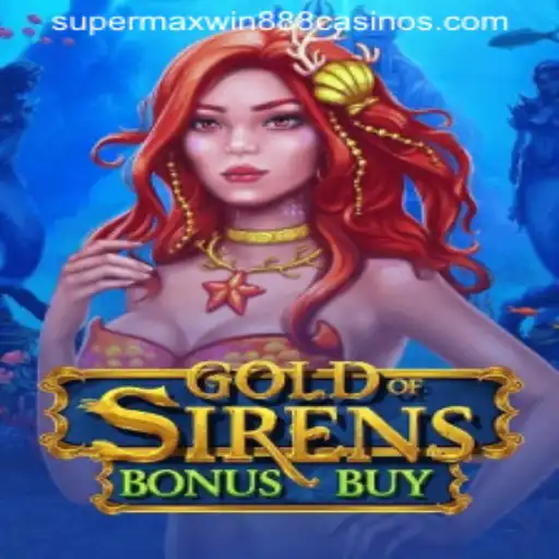 GoldofSirensBonusBuy: Dive into the World of Mythical Riches with Supermaxwin888