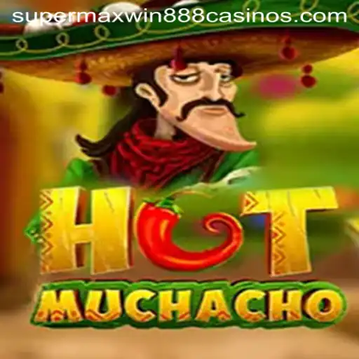 Discover the Thrilling World of HotMuchacho: A Supermaxwin888 Adventure