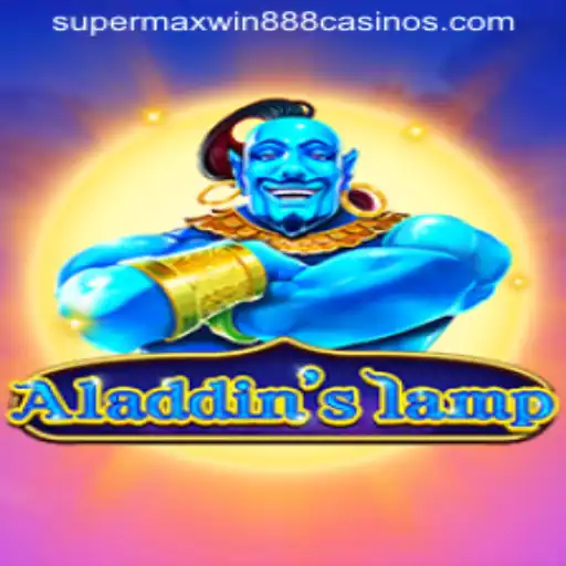 Exploring the Enchanting World of Aladdinslamp and the Thrill of Supermaxwin888