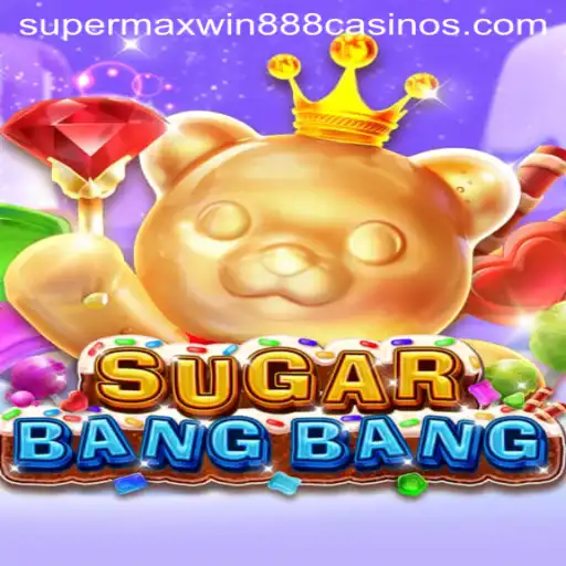 Exploring the Exciting World of SUGARBANGBANG: A Deep Dive into Supermaxwin888
