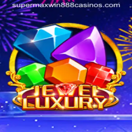 Exploring JewelLuxury: The Thrilling World of Supermaxwin888