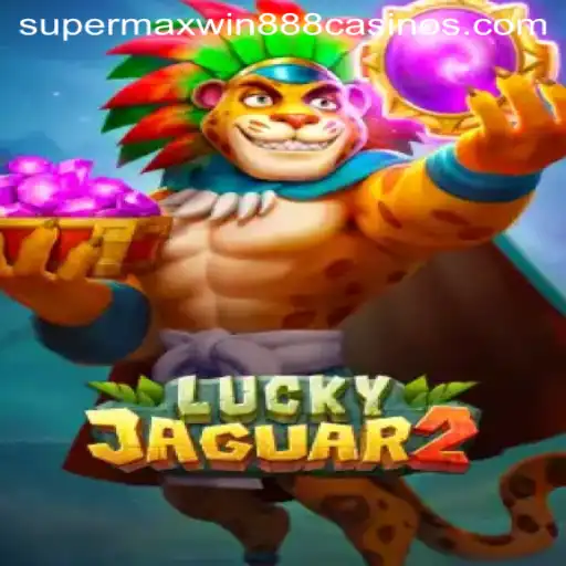 Discovering Luckyjaguar2: A New Era in Gaming with Supermaxwin888