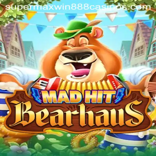 MadHitBearhaus: The Ultimate Gaming Experience with Supermaxwin888