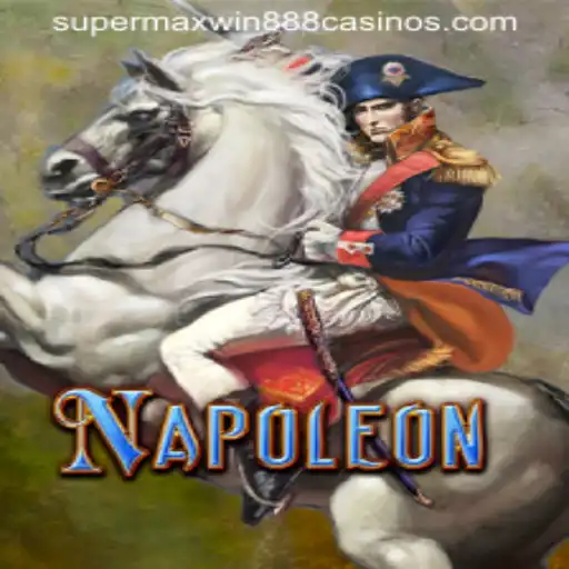 Exploring the Exciting World of Napoleon: A Deep Dive into Supermaxwin888's Latest Offering
