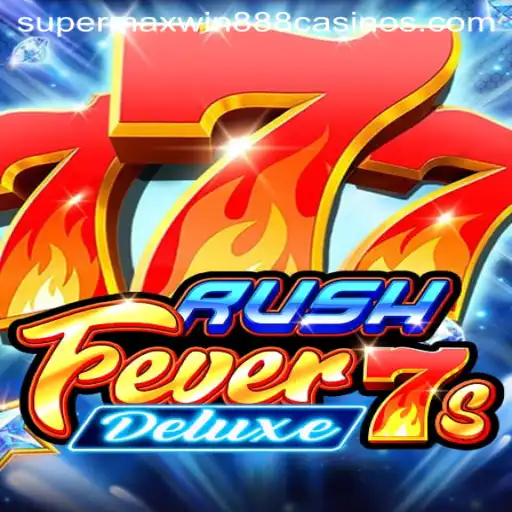 A Comprehensive Exploration of RushFever7sDeluxe and Supermaxwin888