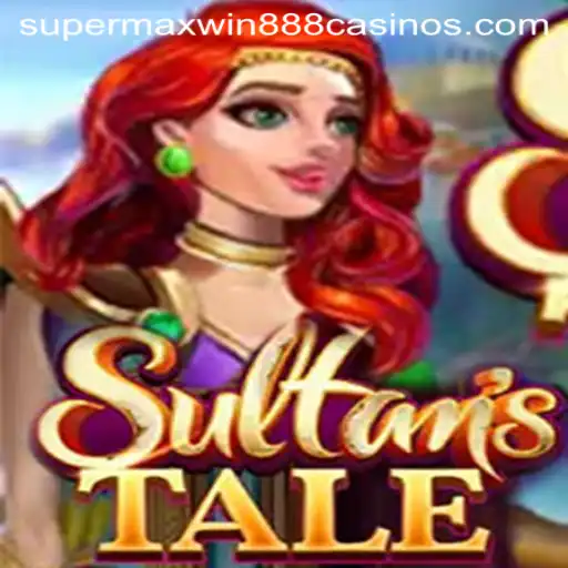 Sultanstale: The Captivating World of Supermaxwin888